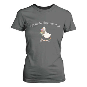 Silly Goose Librarian T Shirt For Women Off To Do Librarian Stuff Book Lover Gift TS14 Dark Heather Print Your Wear