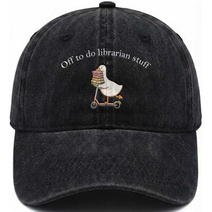 Silly Goose Librarian Washed Cotton Baseball Cap Off To Do Librarian Stuff Book Lover Gift TS14 Print Your Wear