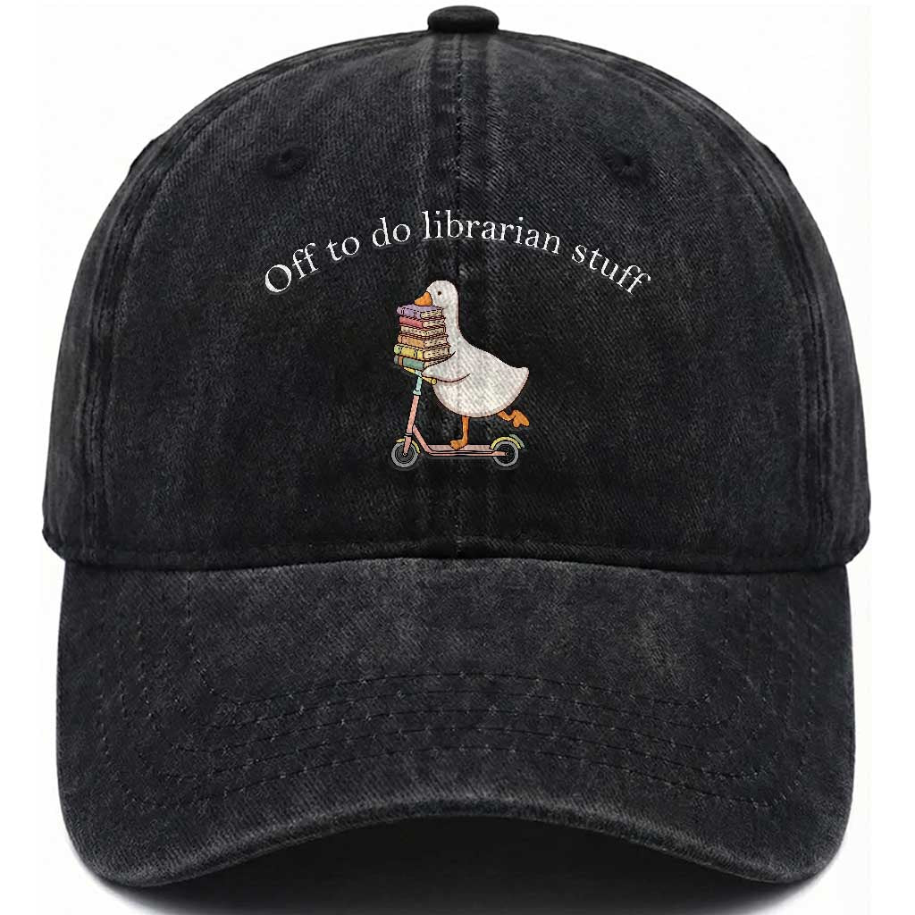 Silly Goose Librarian Washed Cotton Baseball Cap Off To Do Librarian Stuff Book Lover Gift TS14 Print Your Wear
