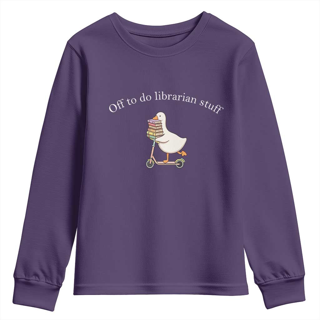 Silly Goose Librarian Youth Sweatshirt Off To Do Librarian Stuff Book Lover Gift TS14 Purple Print Your Wear