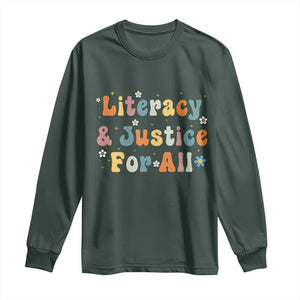 Literacy Justice for All Stop Book Banning Protect Librarian Long Sleeve Shirt TS14 Dark Forest Green Print Your Wear
