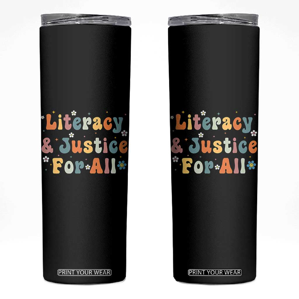 Literacy Justice for All Stop Book Banning Protect Librarian Skinny Tumbler TS14 Black Print Your Wear