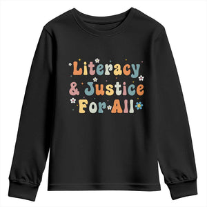 Literacy Justice for All Stop Book Banning Protect Librarian Youth Sweatshirt TS14 Black Print Your Wear