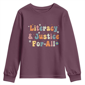 Literacy Justice for All Stop Book Banning Protect Librarian Youth Sweatshirt TS14 Maroon Print Your Wear