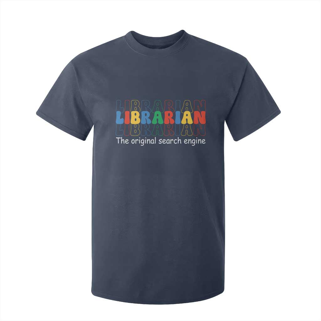 The Original Search Engine T Shirt For Kid School Librarian Library Books TS14 Navy Print Your Wear