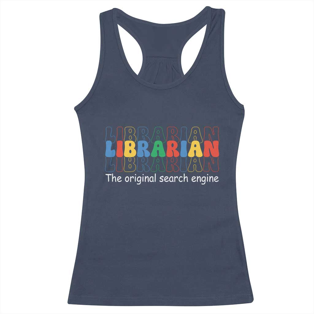 The Original Search Engine Racerback Tank Top School Librarian Library Books TS14 Navy Print Your Wear