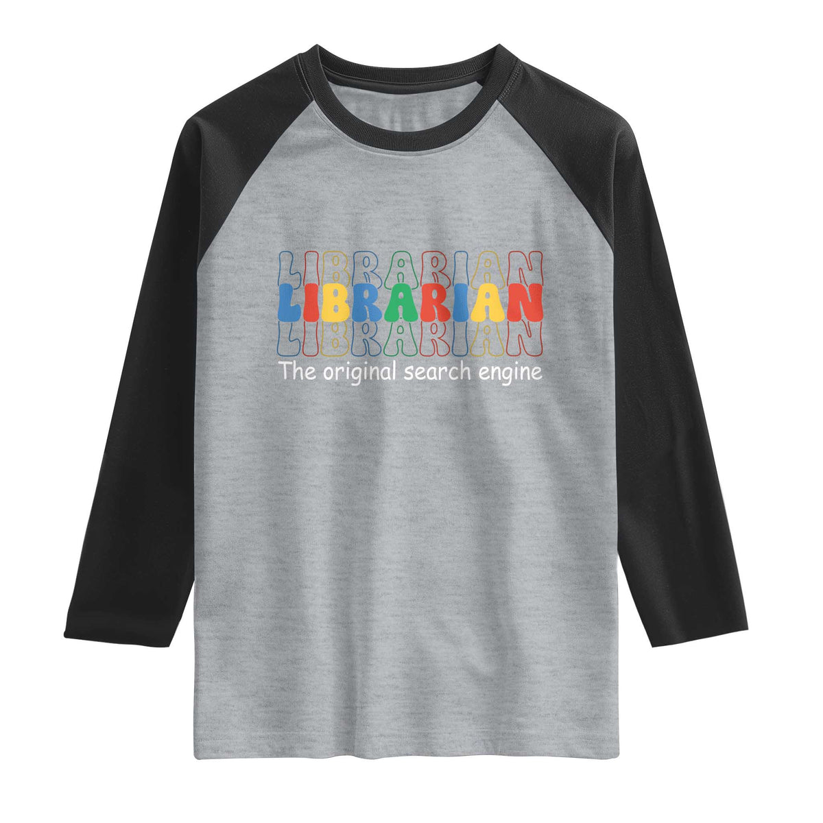 The Original Search Engine Raglan Shirt School Librarian Library Books TS14 Heather Gray Black Print Your Wear