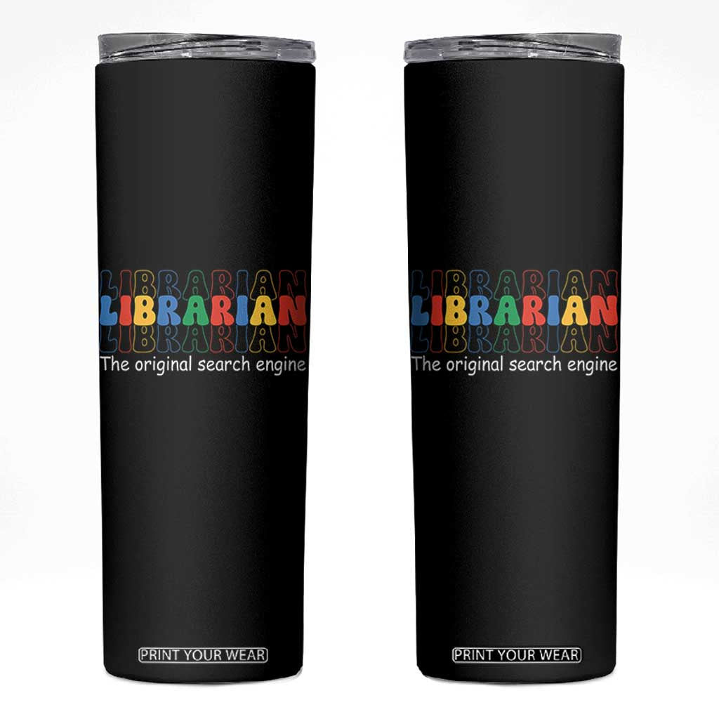 The Original Search Engine Skinny Tumbler School Librarian Library Books TS14 Black Print Your Wear