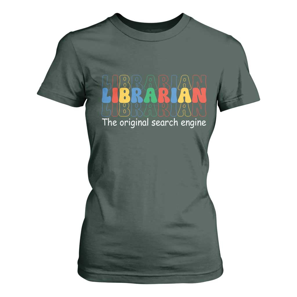 The Original Search Engine T Shirt For Women School Librarian Library Books TS14 Dark Forest Green Print Your Wear