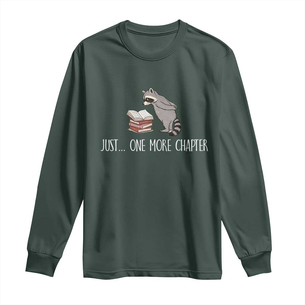 Just One More Chapter Long Sleeve Shirt Funny Raccoon Reading Book Lover Gift TS14 Dark Forest Green Print Your Wear