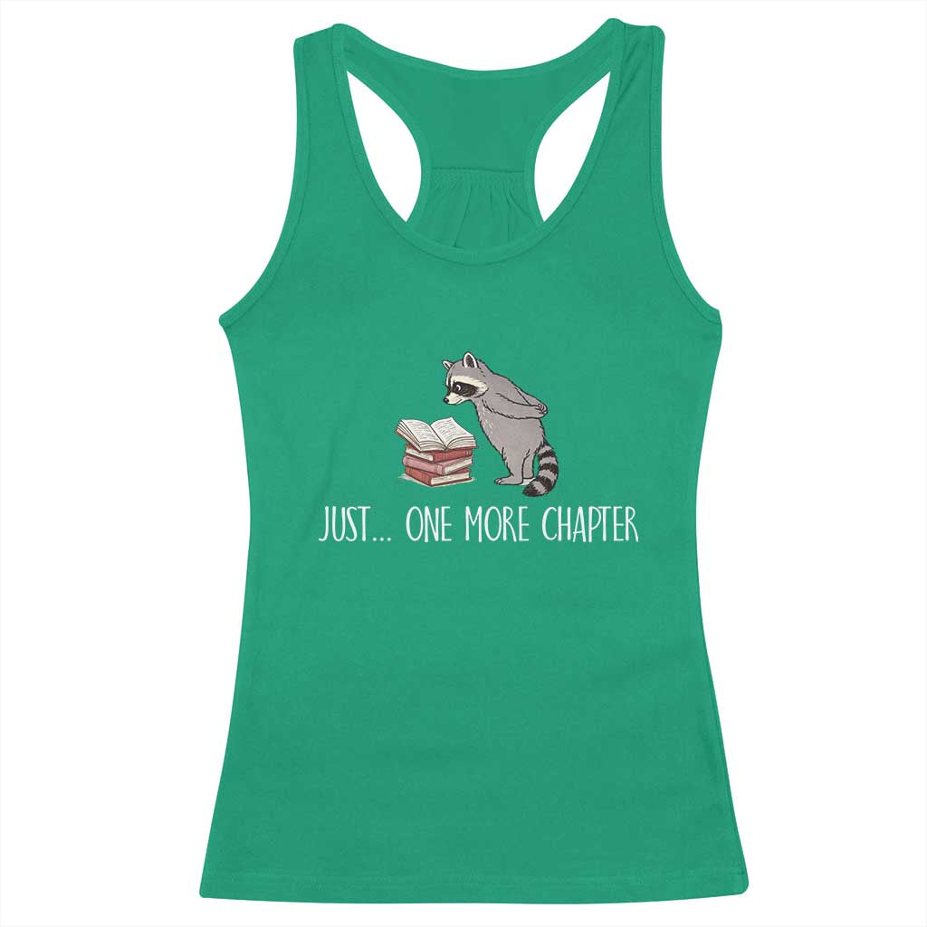 Just One More Chapter Racerback Tank Top Funny Raccoon Reading Book Lover Gift TS14 Irish Green Print Your Wear