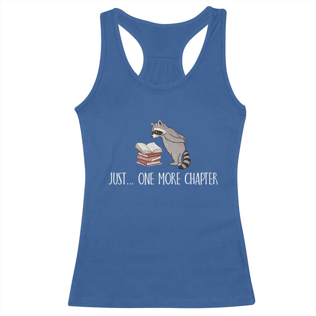 Just One More Chapter Racerback Tank Top Funny Raccoon Reading Book Lover Gift TS14 Royal Blue Print Your Wear