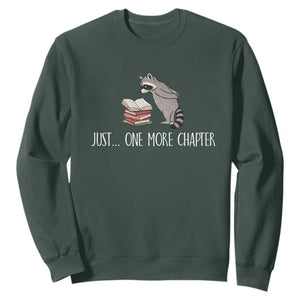 Just One More Chapter Sweatshirt Funny Raccoon Reading Book Lover Gift TS14 Dark Forest Green Print Your Wear