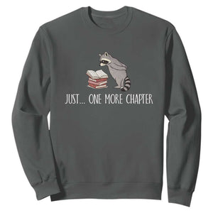 Just One More Chapter Sweatshirt Funny Raccoon Reading Book Lover Gift TS14 Dark Heather Print Your Wear