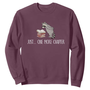 Just One More Chapter Sweatshirt Funny Raccoon Reading Book Lover Gift TS14 Maroon Print Your Wear