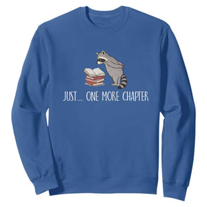Just One More Chapter Sweatshirt Funny Raccoon Reading Book Lover Gift TS14 Royal Blue Print Your Wear