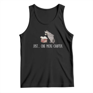Just One More Chapter Tank Top Funny Raccoon Reading Book Lover Gift TS14 Black Print Your Wear