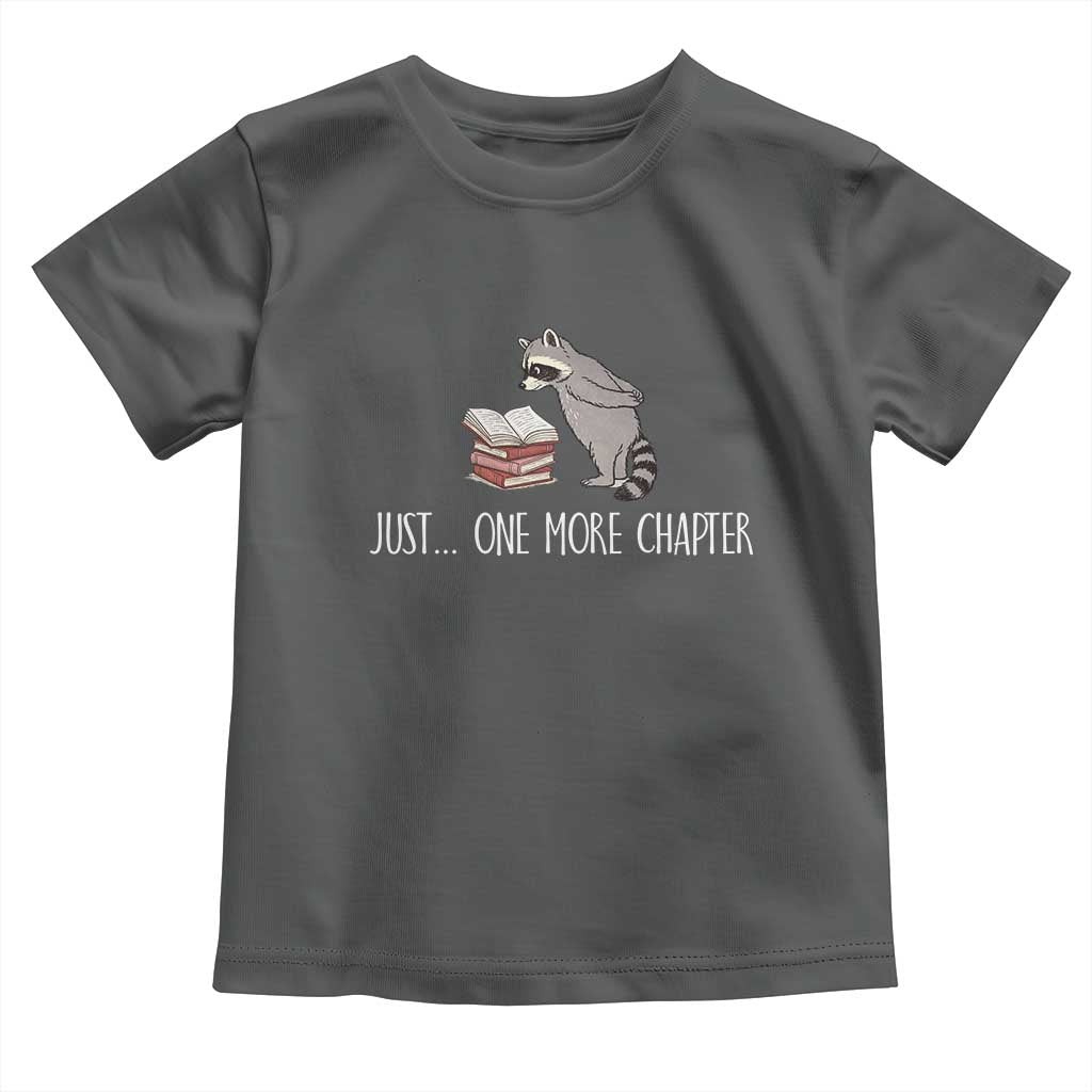 Just One More Chapter Toddler T Shirt Funny Raccoon Reading Book Lover Gift TS14 Dark Heather Print Your Wear