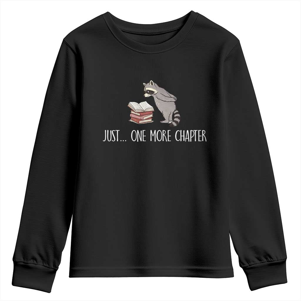 Just One More Chapter Youth Sweatshirt Funny Raccoon Reading Book Lover Gift TS14 Black Print Your Wear