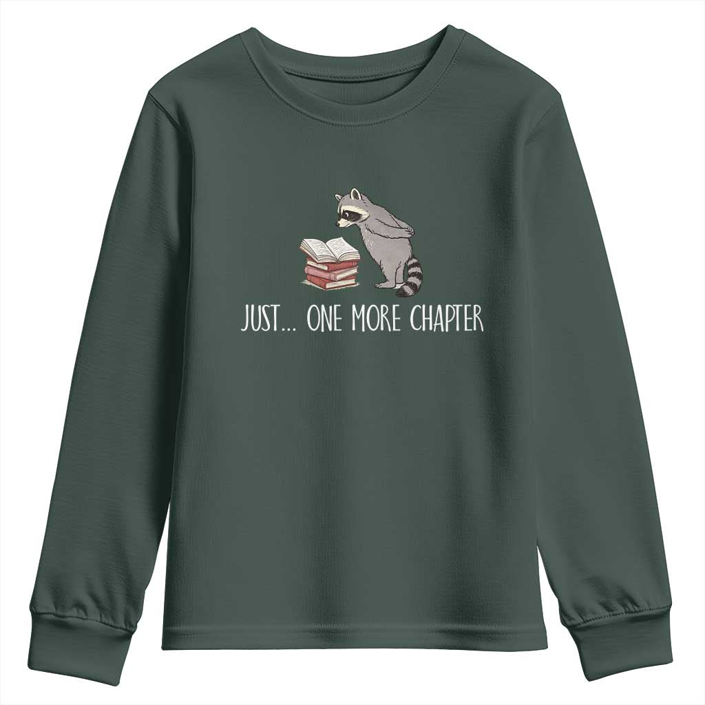 Just One More Chapter Youth Sweatshirt Funny Raccoon Reading Book Lover Gift TS14 Dark Forest Green Print Your Wear