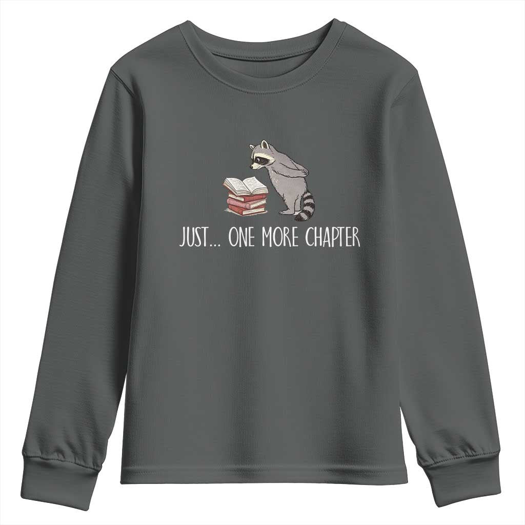 Just One More Chapter Youth Sweatshirt Funny Raccoon Reading Book Lover Gift TS14 Dark Heather Print Your Wear