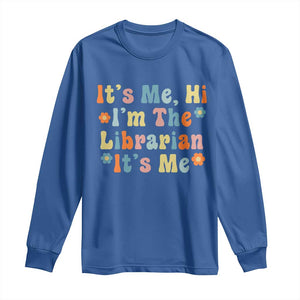 It's Me Hi I'm The Librarian Summer Reading Long Sleeve Shirt Funny Back to School TS14 Royal Blue Print Your Wear