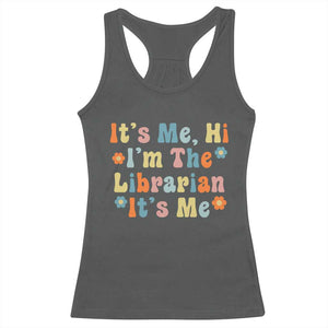 It's Me Hi I'm The Librarian Summer Reading Racerback Tank Top Funny Back to School TS14 Dark Heather Print Your Wear
