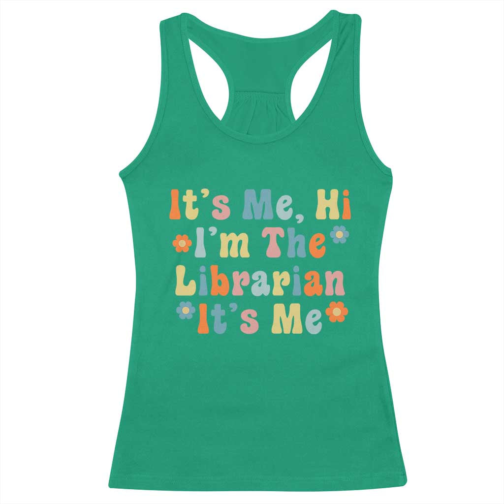 It's Me Hi I'm The Librarian Summer Reading Racerback Tank Top Funny Back to School TS14 Irish Green Print Your Wear