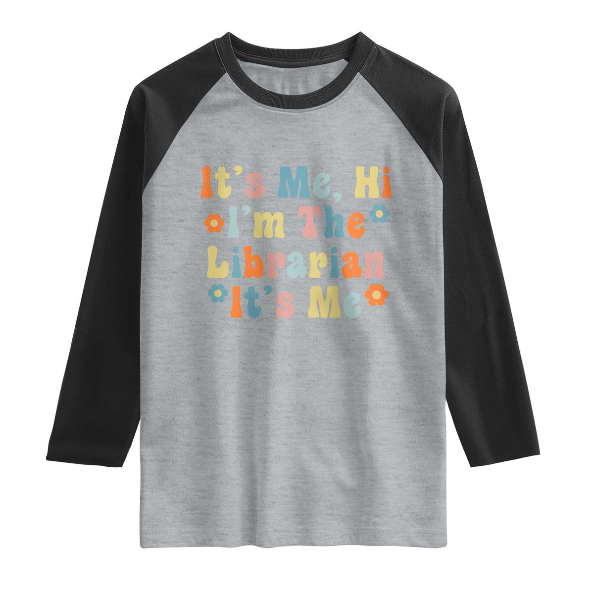 It's Me Hi I'm The Librarian Summer Reading Raglan Shirt Funny Back to School TS14 Heather Gray Black Print Your Wear