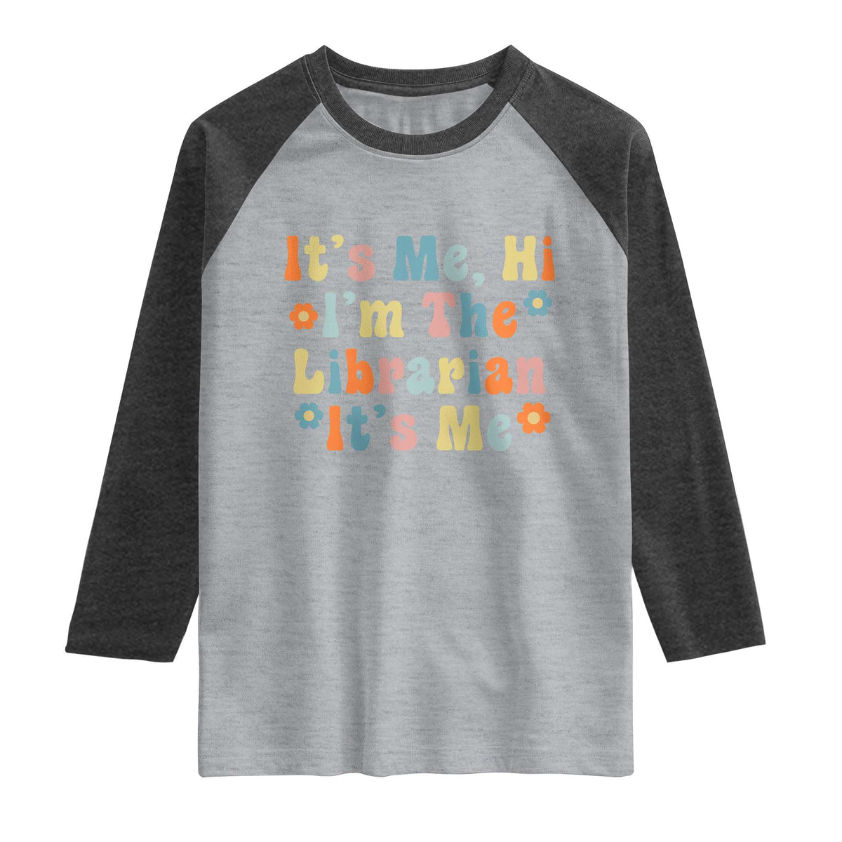 It's Me Hi I'm The Librarian Summer Reading Raglan Shirt Funny Back to School TS14 Heather Gray Heather Charcoal Print Your Wear
