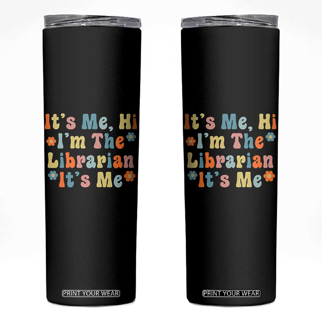 It's Me Hi I'm The Librarian Summer Reading Skinny Tumbler Funny Back to School TS14 Black Print Your Wear