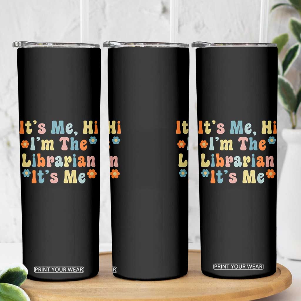 It's Me Hi I'm The Librarian Summer Reading Skinny Tumbler Funny Back to School TS14 Print Your Wear