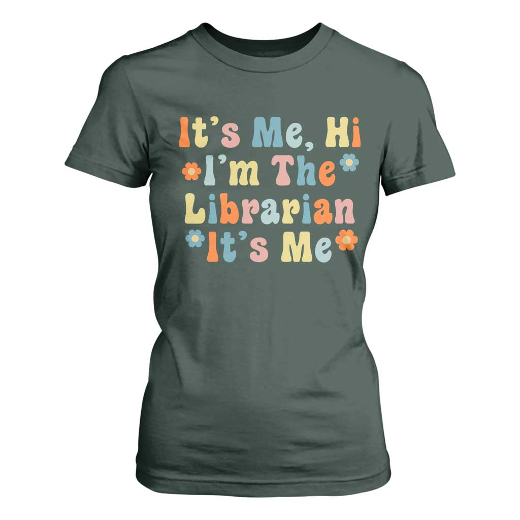 It's Me Hi I'm The Librarian Summer Reading T Shirt For Women Funny Back to School TS14 Dark Forest Green Print Your Wear