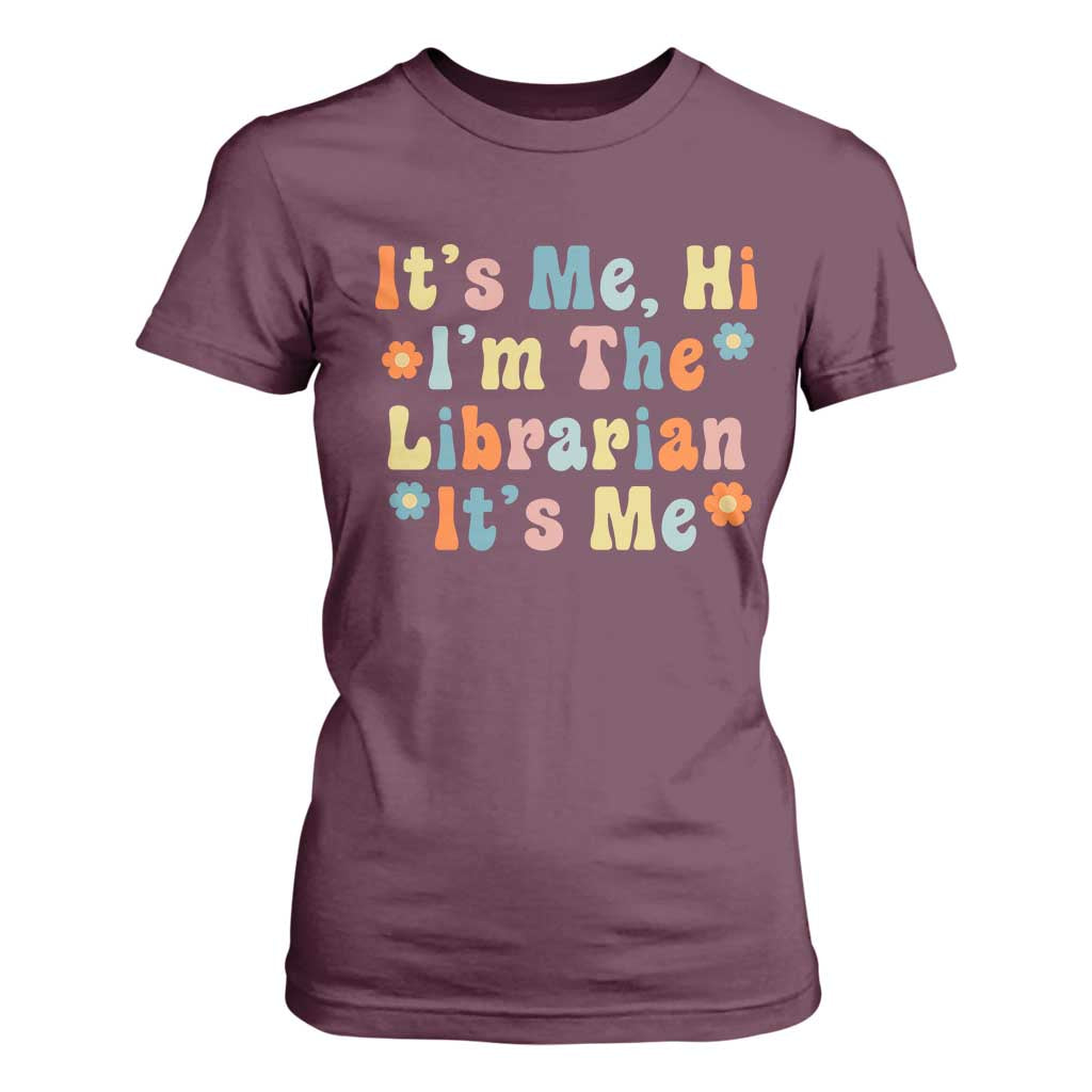 It's Me Hi I'm The Librarian Summer Reading T Shirt For Women Funny Back to School TS14 Maroon Print Your Wear