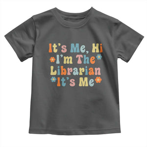 It's Me Hi I'm The Librarian Summer Reading Toddler T Shirt Funny Back to School TS14 Dark Heather Print Your Wear
