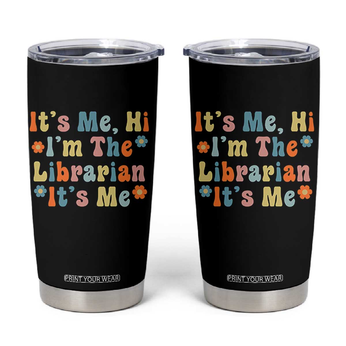 It's Me Hi I'm The Librarian Summer Reading Tumbler Cup Funny Back to School TS14 Black Print Your Wear