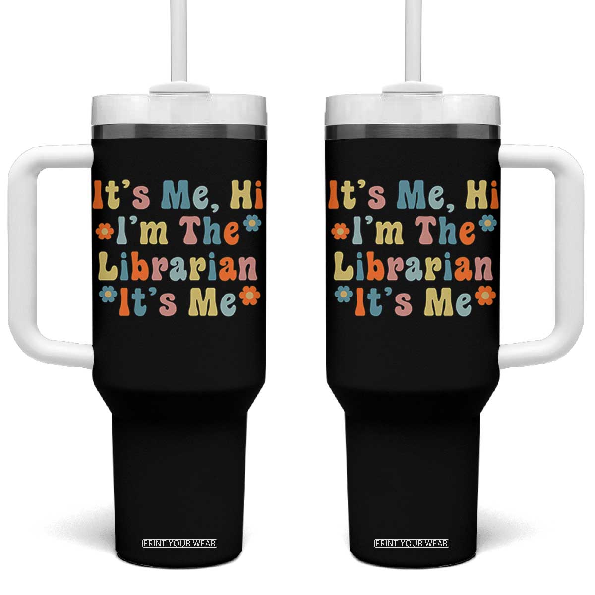 It's Me Hi I'm The Librarian Summer Reading Tumbler With Handle Funny Back to School TS14 One Size: 40 oz Black Print Your Wear