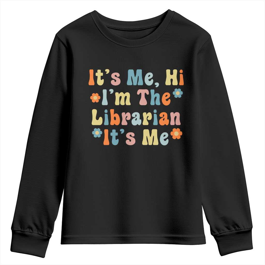 It's Me Hi I'm The Librarian Summer Reading Youth Sweatshirt Funny Back to School TS14 Black Print Your Wear