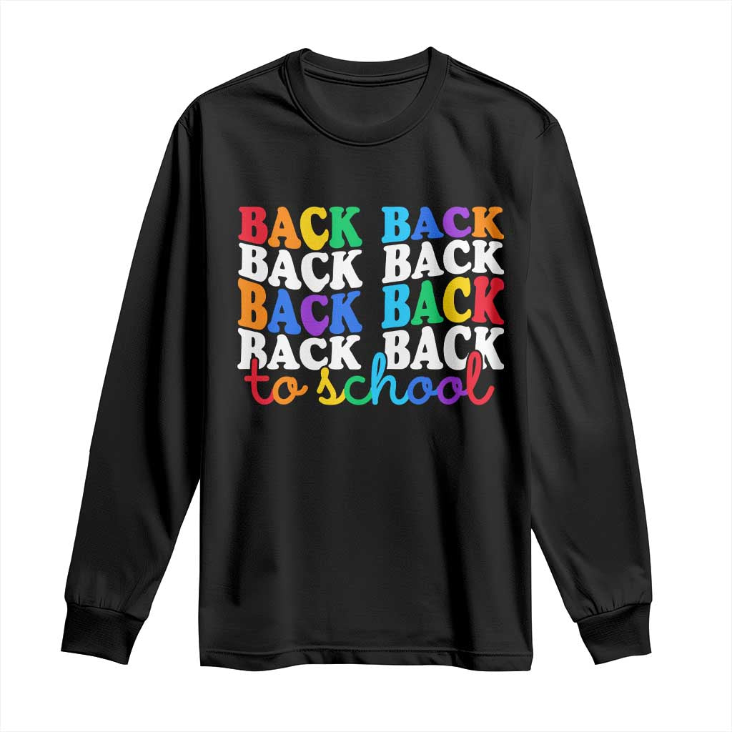 Groovy Back To School Long Sleeve Shirt First Day of School Colorful Teacher Student Kids TS14 Black Print Your Wear