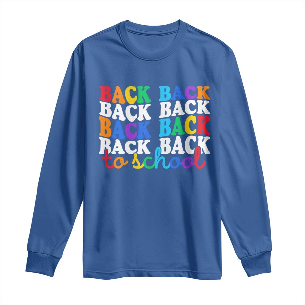 Groovy Back To School Long Sleeve Shirt First Day of School Colorful Teacher Student Kids TS14 Royal Blue Print Your Wear