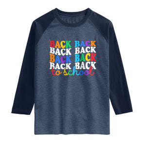 Groovy Back To School Raglan Shirt First Day of School Colorful Teacher Student Kids TS14 Heather Denim Navy Print Your Wear