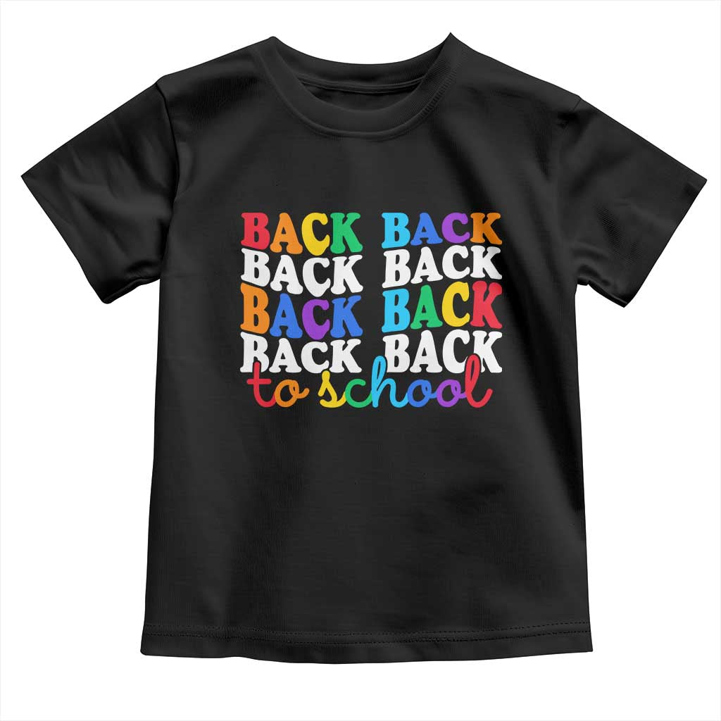 Groovy Back To School Toddler T Shirt First Day of School Colorful Teacher Student Kids TS14 Black Print Your Wear