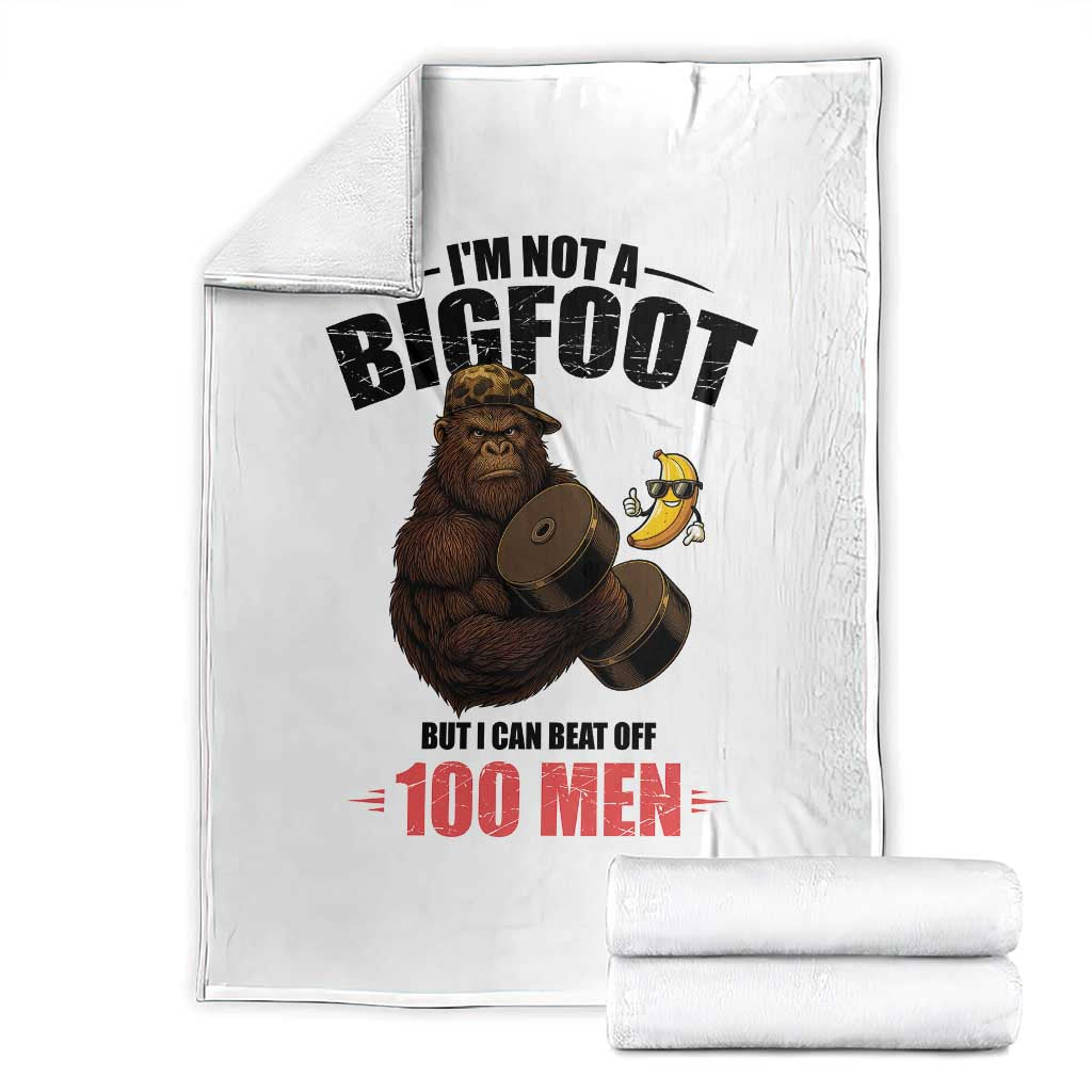 Funny Bigfoot Gym Throw Blanket I Am Not A Bigfoot But I Can Beat Off 100 Men TS14 White Print Your Wear