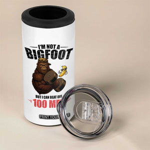 Funny Bigfoot Gym 4 in 1 Can Cooler Tumbler I Am Not A Bigfoot But I Can Beat Off 100 Men TS14 Print Your Wear