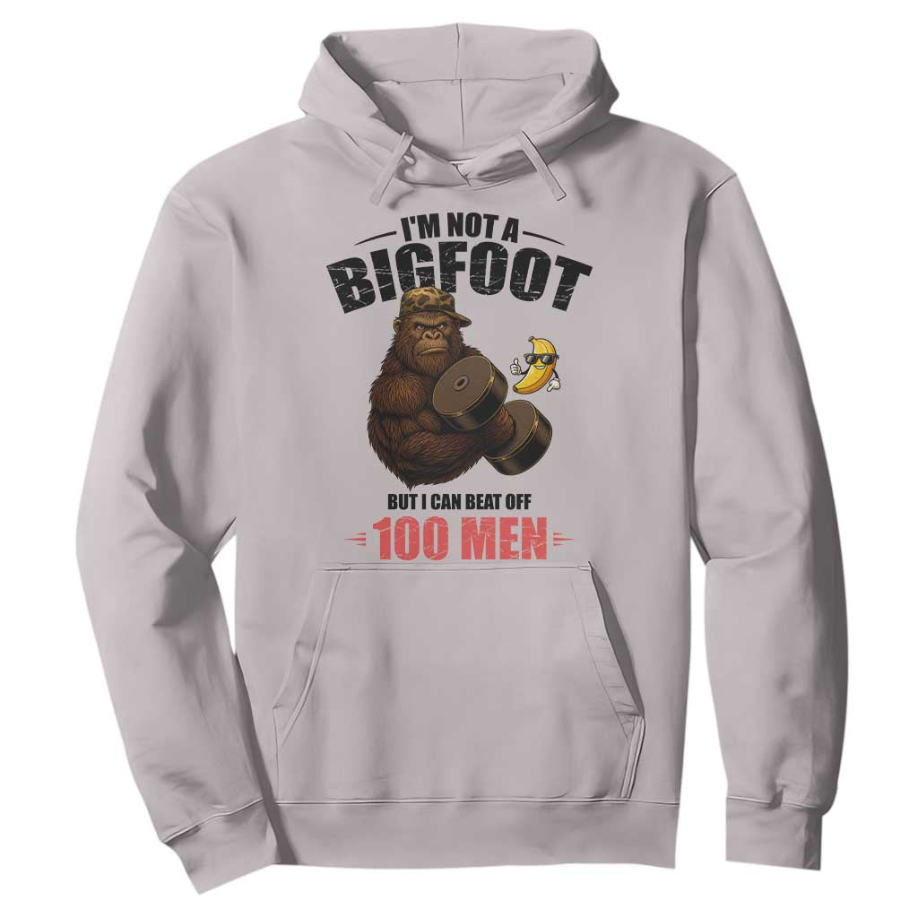 Funny Bigfoot Gym Hoodie I Am Not A Bigfoot But I Can Beat Off 100 Men TS14 Ice Gray Print Your Wear