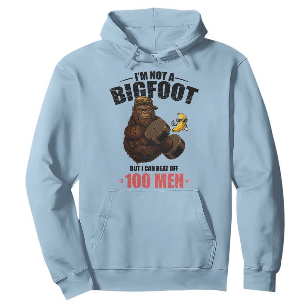 Funny Bigfoot Gym Hoodie I Am Not A Bigfoot But I Can Beat Off 100 Men TS14 Light Blue Print Your Wear