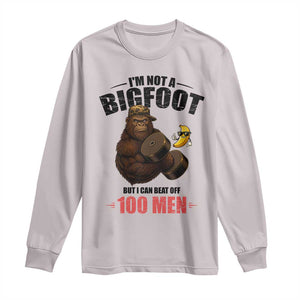 Funny Bigfoot Gym Long Sleeve Shirt I Am Not A Bigfoot But I Can Beat Off 100 Men TS14 Ice Gray Print Your Wear