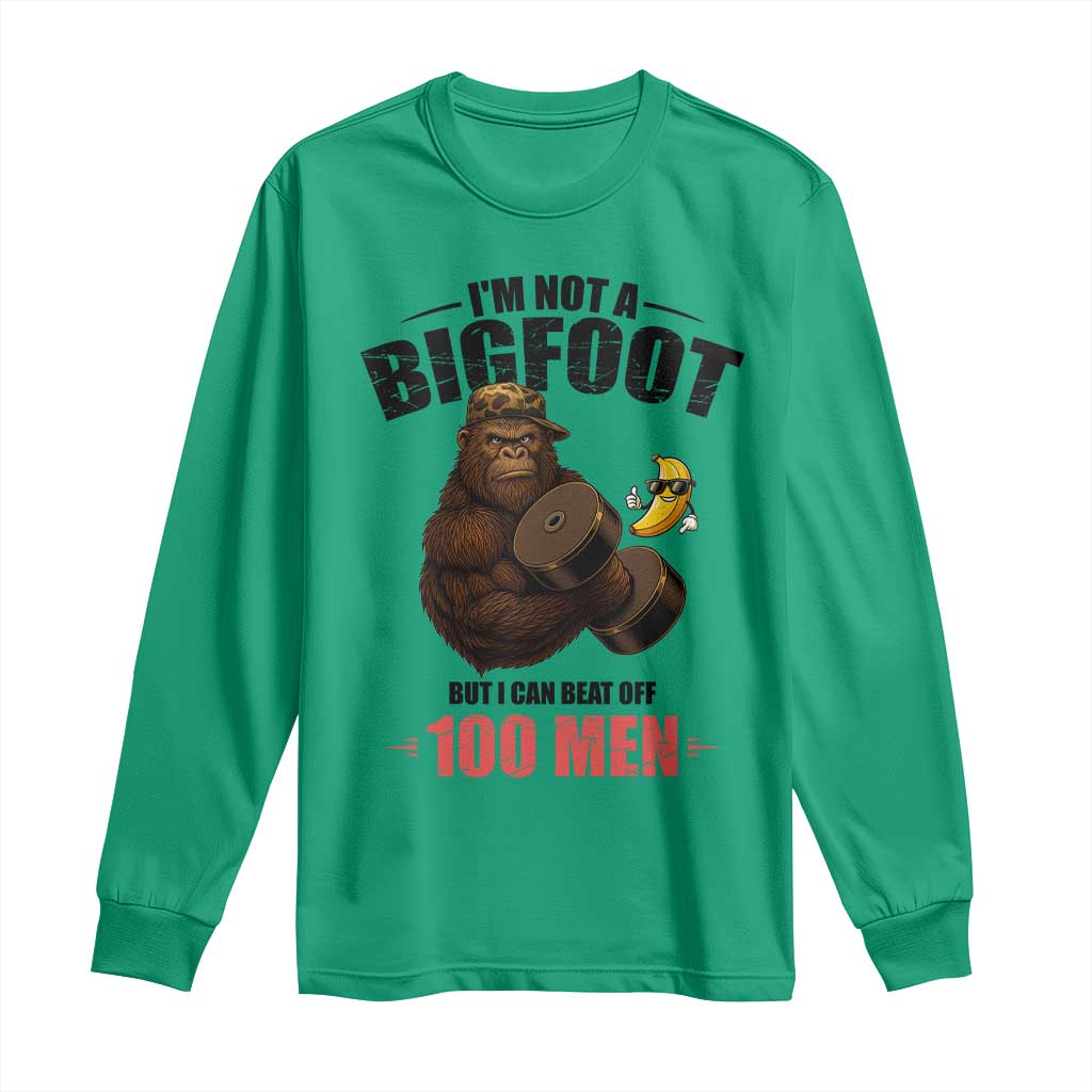 Funny Bigfoot Gym Long Sleeve Shirt I Am Not A Bigfoot But I Can Beat Off 100 Men TS14 Irish Green Print Your Wear