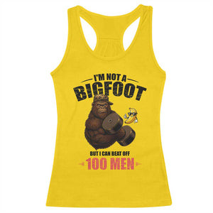 Funny Bigfoot Gym Racerback Tank Top I Am Not A Bigfoot But I Can Beat Off 100 Men TS14 Daisy Print Your Wear