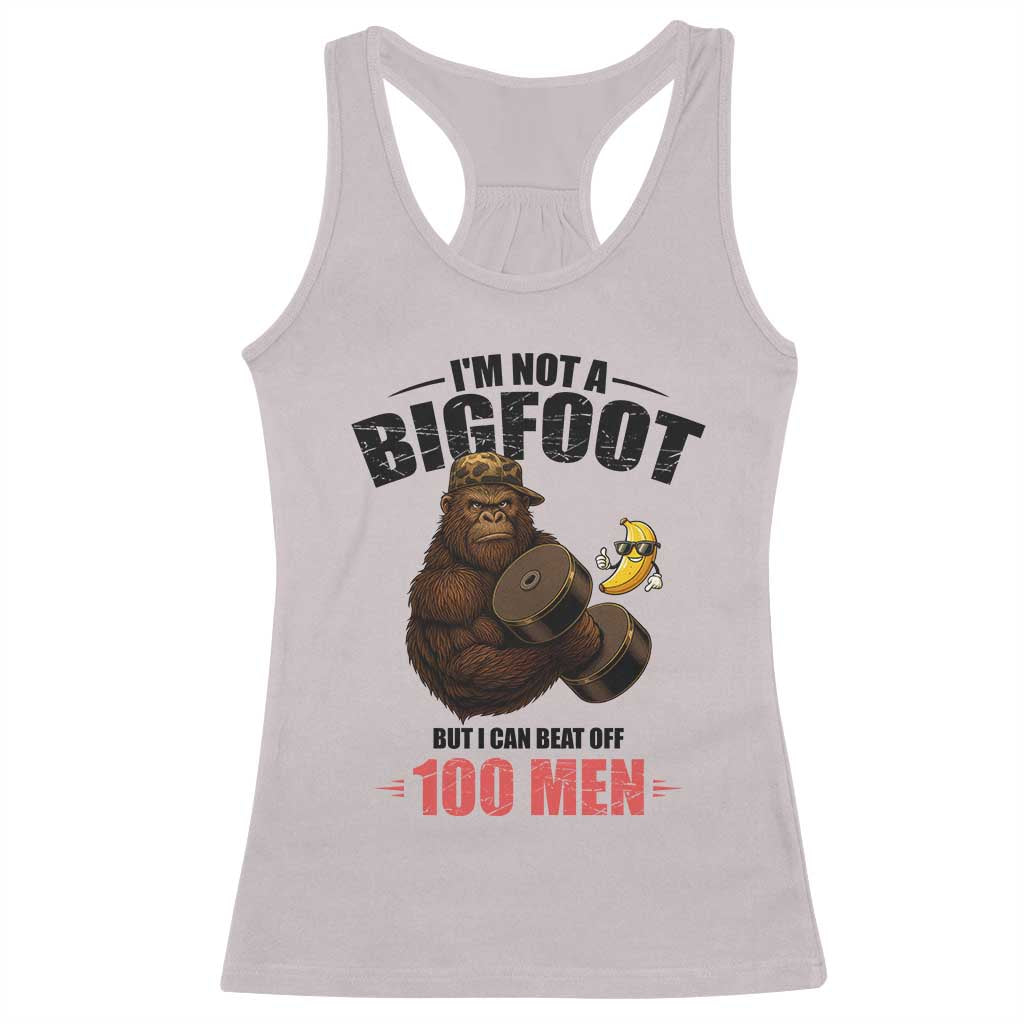 Funny Bigfoot Gym Racerback Tank Top I Am Not A Bigfoot But I Can Beat Off 100 Men TS14 Ice Gray Print Your Wear